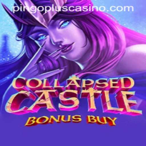 Explore the Mysteries of CollapsedCastleBonusBuy at PINGOPLUS CASINO