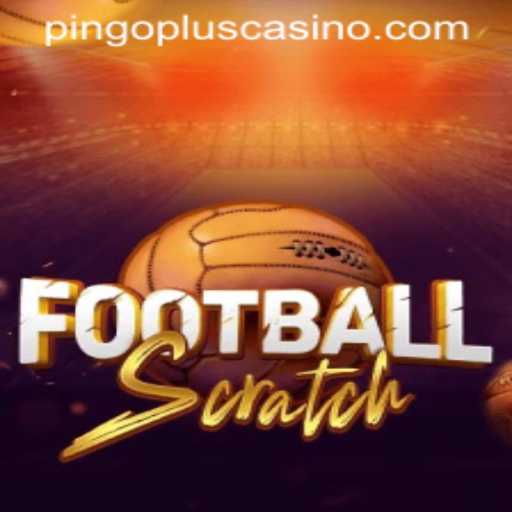 Discover the Exciting World of FootballScratch at PINGOPLUS CASINO