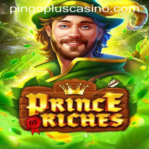 PrinceOfRiches: The Ultimate Experience at PINGOPLUS CASINO